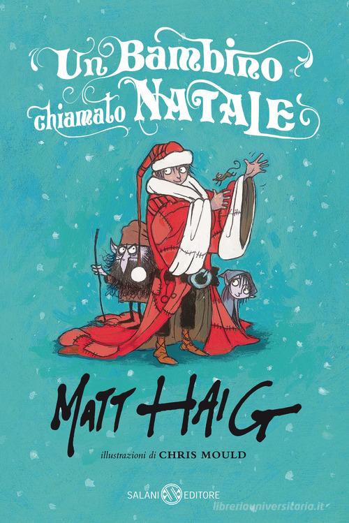 Un bambino chiamato Natale di Matt Haig edito da Salani