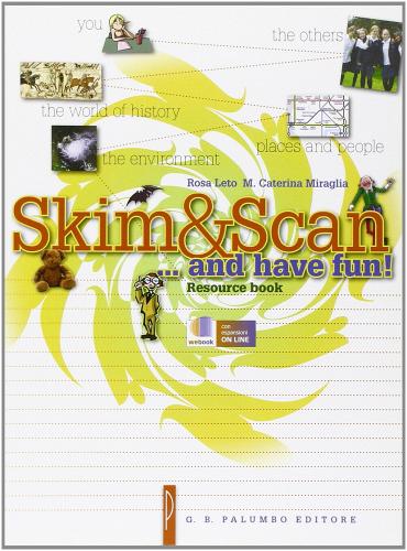 Skim & scan... and have fun! Resource book. Per la Scuola media. Con espansione online di Rosa Leto, Caterina Miraglia edito da Palumbo