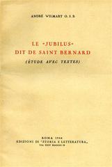 Le Jubilus dit de saint Bernard (Étude avec textes) di André Wilmart edito da Storia e Letteratura
