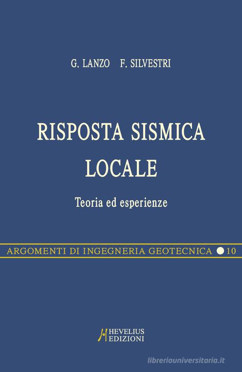 Risposta sismica locale pocket. Teoria ed esperienze di Giuseppe Lanzo, Francesco Silvestri edito da Hevelius