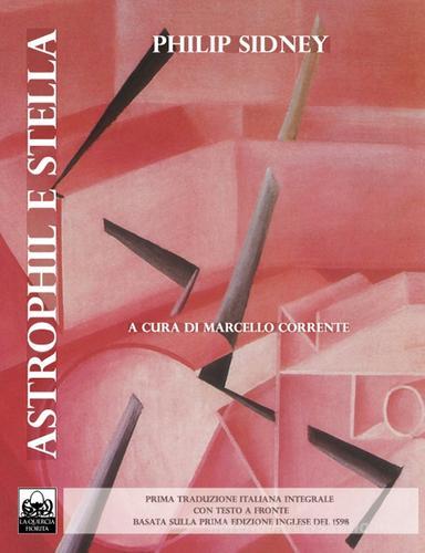 Astrophil e Stella. Testo inglese a fronte. Ediz. critica di Philip Sidney edito da La Quercia Fiorita