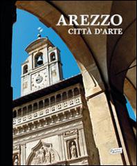 Arezzo città d'arte edito da Cartaria Aretina