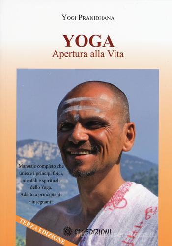 Yoga apertura alla vita di Yogi Pranidhana edito da OM