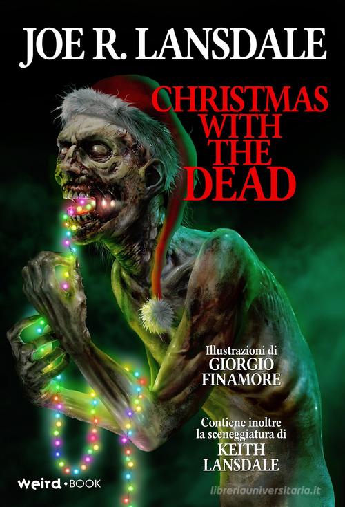Christmas with the dead. Ediz. italiana di Joe R. Lansdale edito da MVM Factory