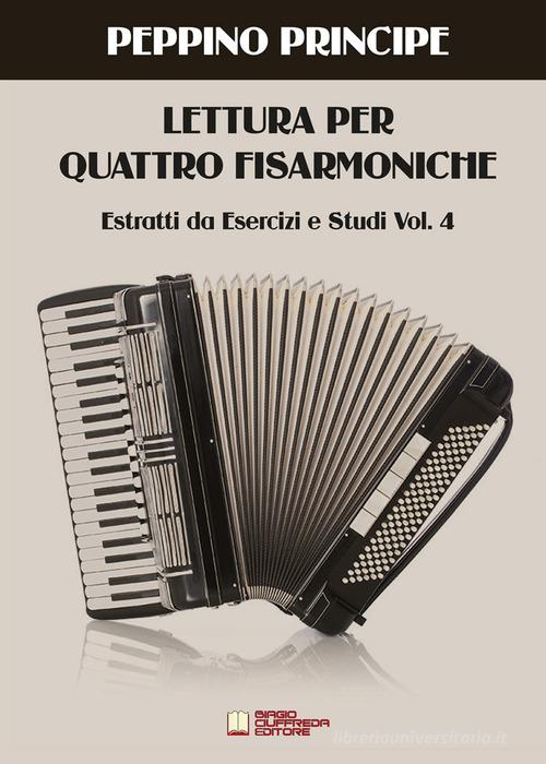 Lettura per quattro fisarmoniche. Estratti da Esercizi e studi Vol.4 di Peppino Principe edito da Biagio Ciuffreda