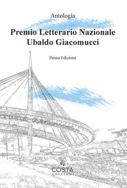 Premio letterario nazionale Ubaldo Giacomucci edito da Costa