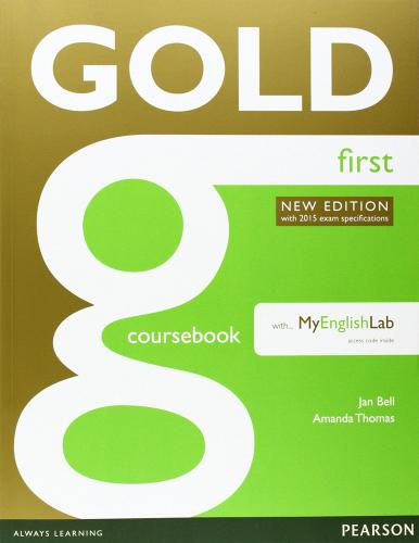 Gold first. Coursebook. Per le Scuole superiori. Con espansione online edito da Pearson Longman