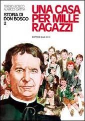 Storia di don Bosco vol.2 di Teresio Bosco, Alarico Gattia edito da Editrice Elledici