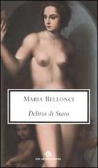 Delitto di Stato di Maria Bellonci edito da Mondadori