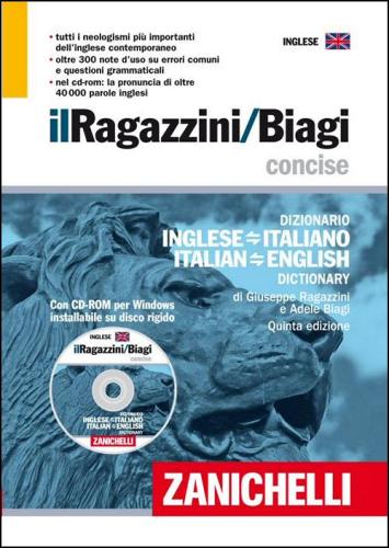 Il nuovo Ragazzini-Biagi. Concise. Dizionario inglese-italiano italian-english dictionary. Con CD-ROM di Giuseppe Ragazzini, Adele Biagi edito da Zanichelli