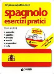 Spagnolo. Esercizi pratici. Ediz. bilingue. Con CD Audio di Franco Quinziano edito da Giunti Editore