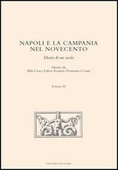 Napoli e la Campania nel Novecento. Diario di un secolo vol.3 edito da Liguori