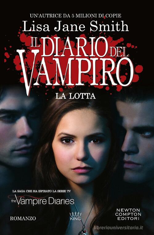 La lotta. Il diario del vampiro di Lisa Jane Smith edito da Newton Compton Editori