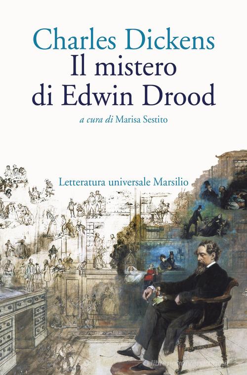 Il mistero di Edwin Drood di Charles Dickens edito da Marsilio