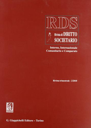 RDS. Rivista di diritto societario interno, internazionale comunitario e comparato (2010) vol.2 edito da Giappichelli