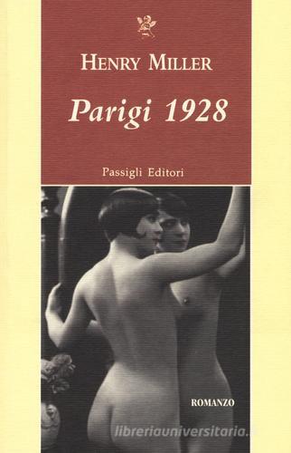 Parigi 1928 di Henry Miller edito da Passigli