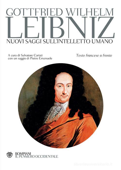 Nuovi saggi sull'intelletto umano. Testo francese a fronte di Gottfried Wilhelm Leibniz edito da Bompiani