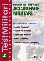 Manuale per i test delle accademie militari di Massimiliano Bianchini, Massimo Drago edito da Alpha Test