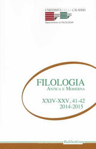 Filologia antica e moderna vol.41-42 edito da Rubbettino