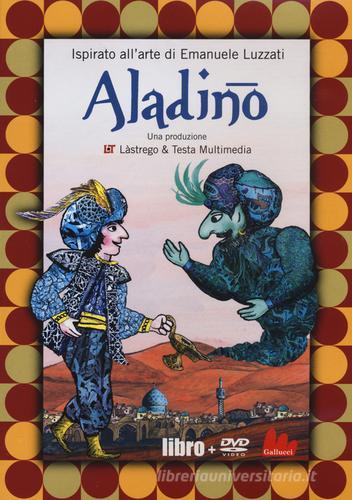 Aladino. Con DVD di Cristina Lastrego, Francesco Testa edito da Gallucci