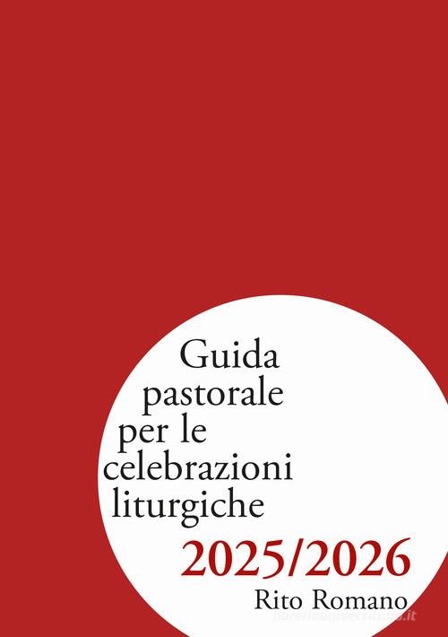 Guida pastorale per le celebrazioni liturgiche 2025/2026. Rito romano edito da Centro Ambrosiano