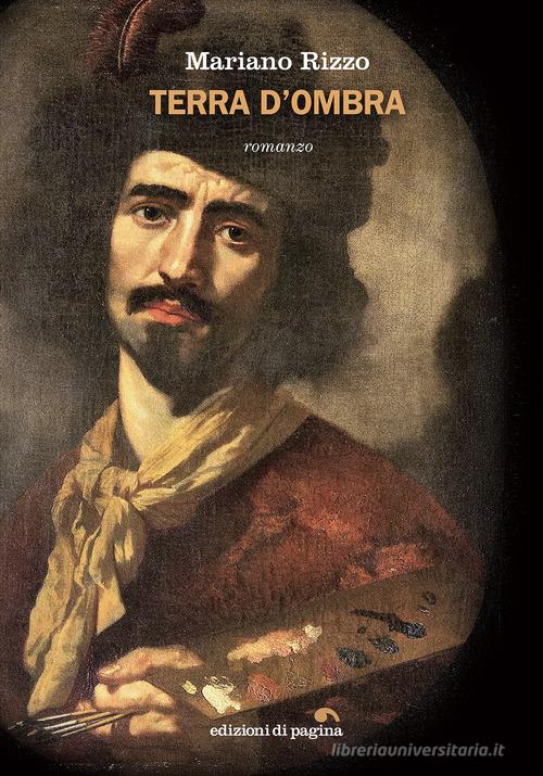 Libro Terra d'ombra di Mariano Rizzo Lebellepagine di Edizioni di Pagina