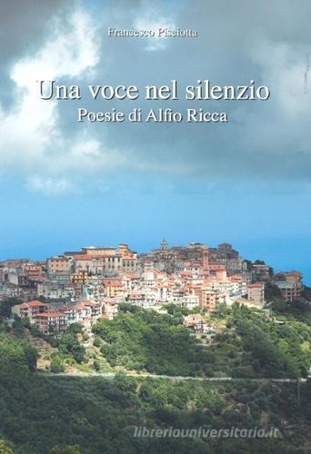 Una voce nel silenzio. Poesie di Alfio Ricca di Francesco Pisciotta edito da Diocesi di Patti