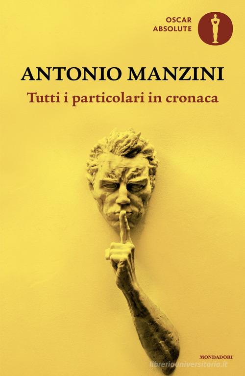 Tutti i particolari in cronaca di Antonio Manzini edito da Mondadori