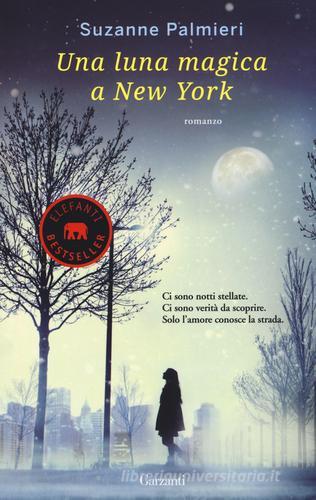 Una luna magica a New York di Suzanne Palmieri edito da Garzanti
