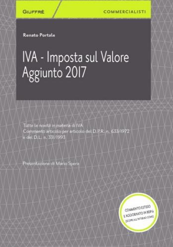 IVA. Imposta sul valore aggiunto 2017 di Renato Portale edito da Giuffrè