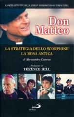 Don Matteo: La strategia dello scorpione-La rosa antica di Alessandra Caneva edito da San Paolo Edizioni