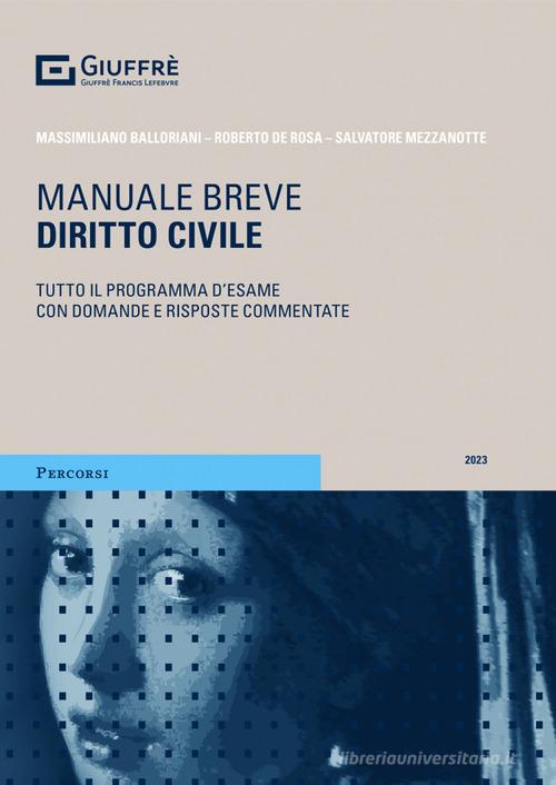 Diritto civile. Manuale breve di Massimiliano Balloriani, Roberto De Rosa, Salvatore Mezzanotte edito da Giuffrè