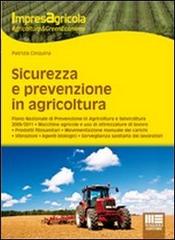 Sicurezza e prevenzione in agricoltura di Patrizia Cinquina edito da Maggioli Editore