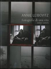 Fotografie di una vita 1990-2005 di Annie Leibovitz edito da De Agostini