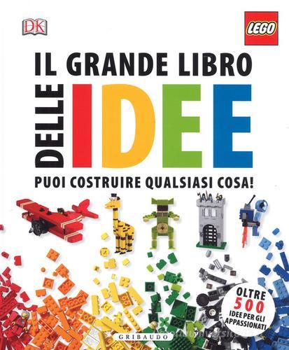 Il grande libro delle idee Lego. Ediz. a colori edito da Gribaudo