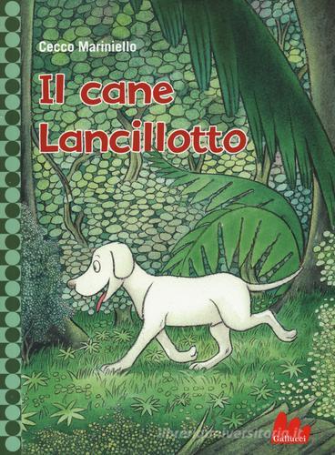 Il cane Lancillotto di Cecco Mariniello edito da Gallucci