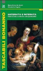 Maternità e paternità. Punti di vista a confronto sulla genitorialità di Maria Elvira De Caroli, Elisabetta Sagone edito da Bonanno
