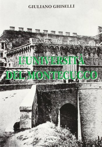 L' Università di Montecucco di Giuliano Ghiselli edito da Il Leccio