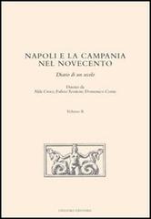 Napoli e la Campania nel Novecento. Diario di un secolo vol.2 edito da Liguori