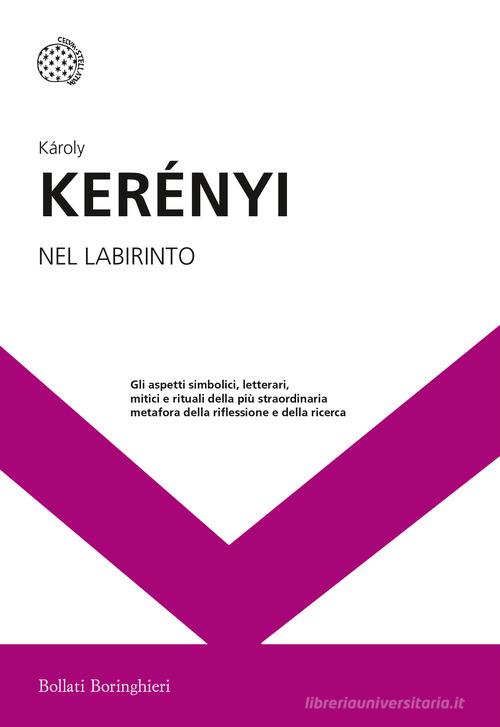 Nel labirinto di Károly Kerényi edito da Bollati Boringhieri