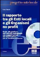Il rapporto tra gli enti locali e gli organismi no profit di Paola Minetti edito da Maggioli Editore