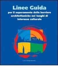 Linee guida per il superamento delle barriere architettoniche nei luoghi di interesse culturale edito da Gangemi Editore