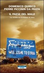 Il paese del male. 152 giorni in ostaggio in Siria di Domenico Quirico, Pierre Piccinin da Prata edito da Neri Pozza