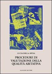 Procedure di valutazione nella qualità abitativa di Lucia Della Spina edito da Gangemi Editore