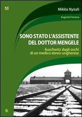 Sono stato l'assistente del dottor Mengele di Miklos Nyiszli edito da DeltaEdit