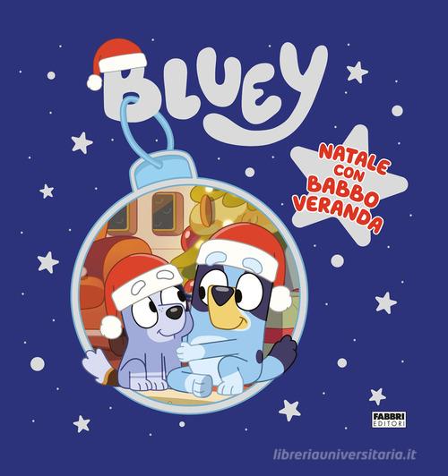 Natale con Babbo Veranda. Bluey. Ediz. a colori - 9788891587947 in