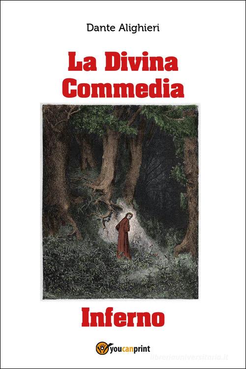 La Divina Commedia. Inferno di Dante Alighieri edito da Youcanprint
