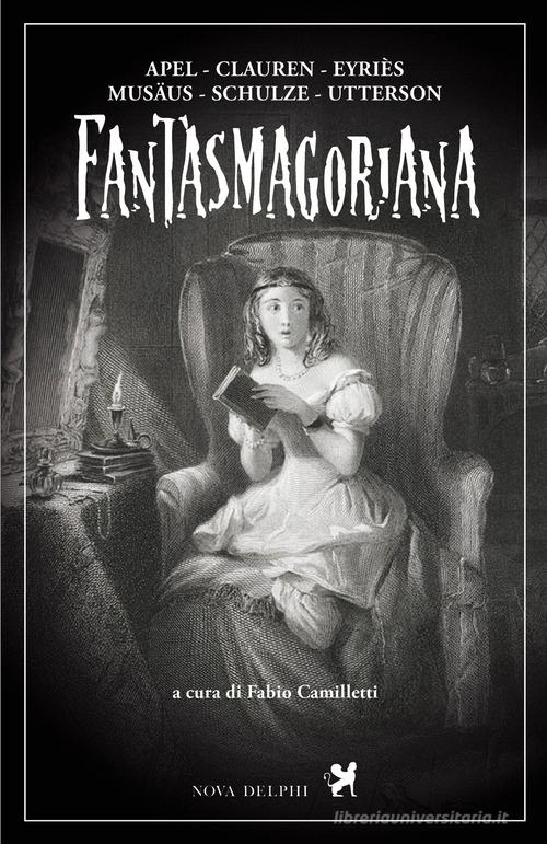 Libro Fantasmagoriana. Ediz. integrale Le sfingi di Nova Delphi Libri