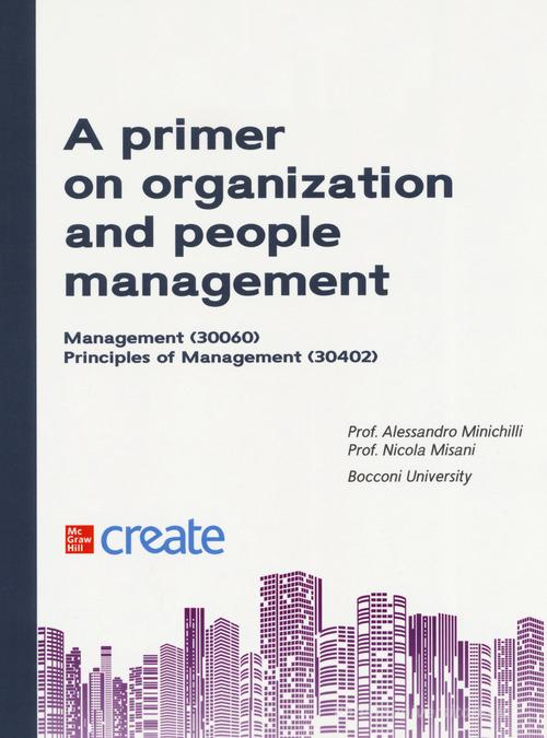 A primer on organization and people management. Management. Principles of management edito da McGraw-Hill Education