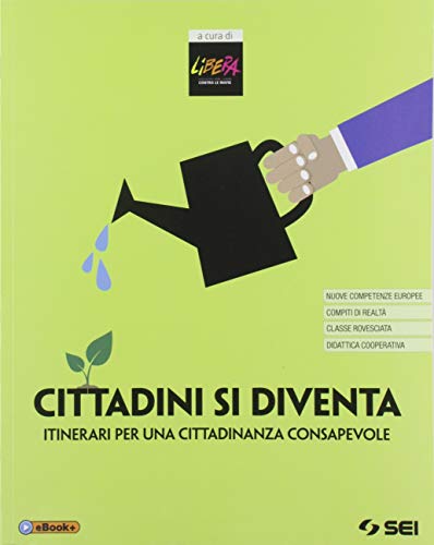 Cittadini si diventa. Itinerari per una cittadinanza consapevole. Per la Scuola media. Con e-book. Con espansione online edito da SEI